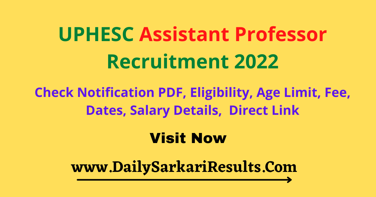 UPHESC Assistant Professor Recruitment 2022 Sarkari Result