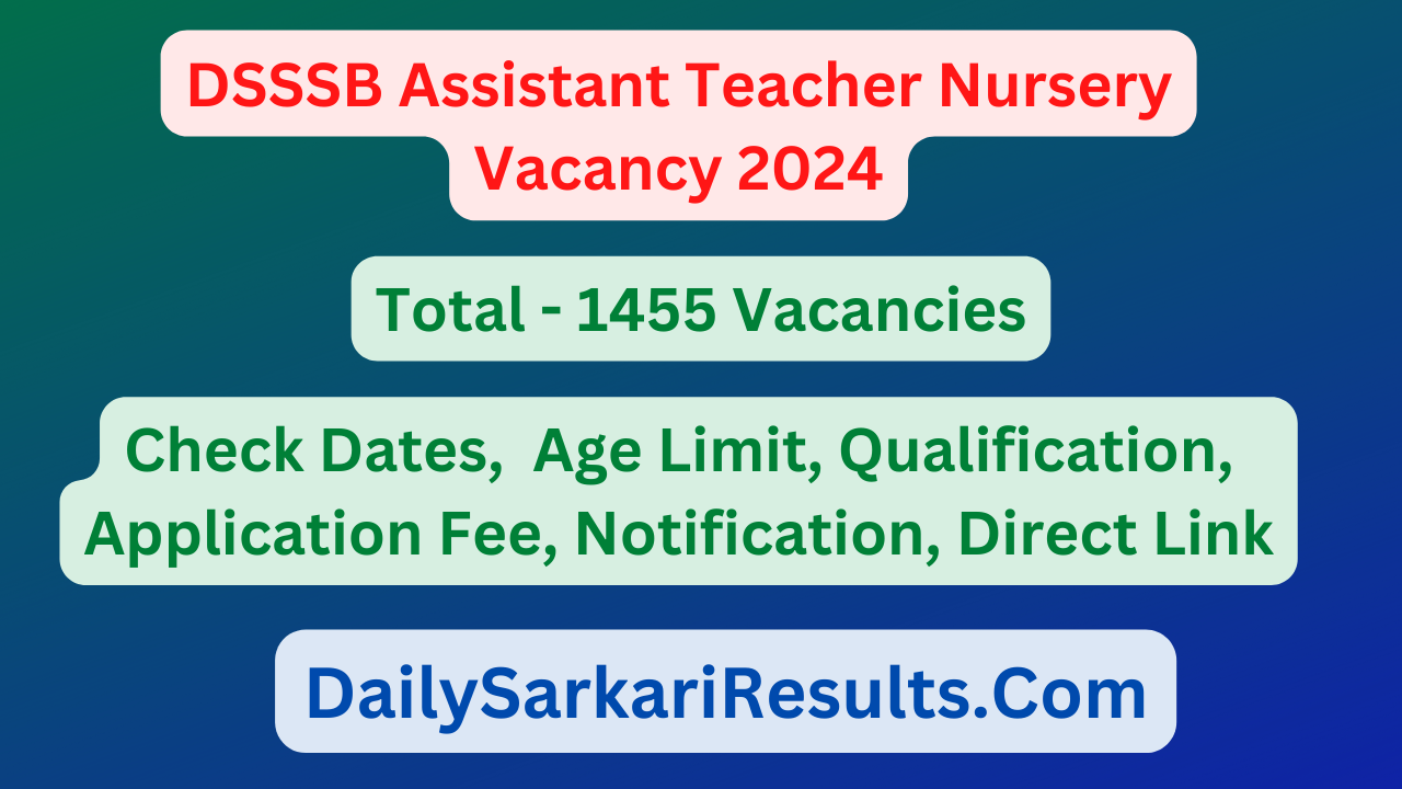 DSSSB Assistant Teacher Nursery Recruitment 2024 Advt 08/2023