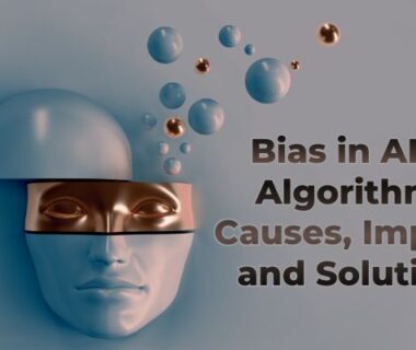 Bias in AIML Algorithms Causes, Impacts and Solutions